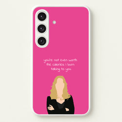 You're Not Even Worth The Calories I Burn Talking To You - VD  - Vampire Diaries Phone Case for Galaxy S24