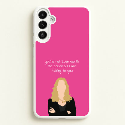 You're Not Even Worth The Calories I Burn Talking To You - VD  - Vampire Diaries Phone Case for Galaxy A34
