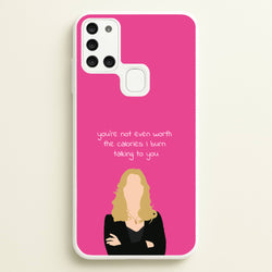 You're Not Even Worth The Calories I Burn Talking To You - VD  - Vampire Diaries Phone Case for Galaxy A21s