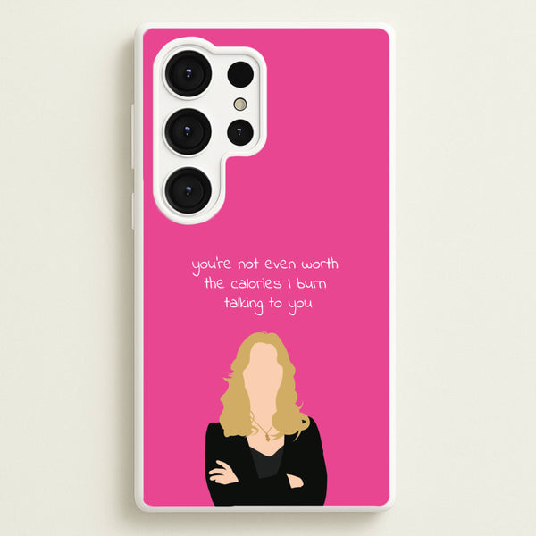 You're Not Even Worth The Calories I Burn Talking To You - VD  - Vampire Diaries Phone Case for Galaxy S25 Ultra