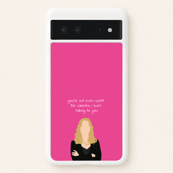 You're Not Even Worth The Calories I Burn Talking To You - VD  - Vampire Diaries Phone Case for Google Pixel 6