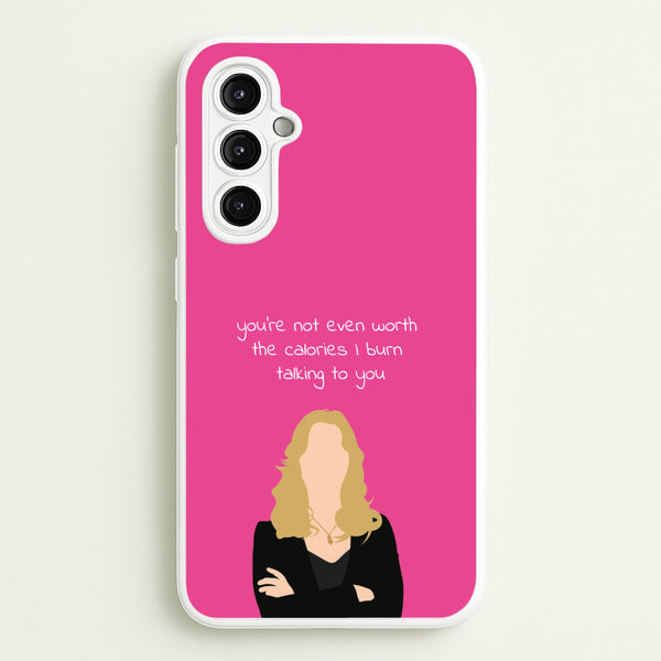 You're Not Even Worth The Calories I Burn Talking To You - VD  - Vampire Diaries Phone Case for Galaxy A14