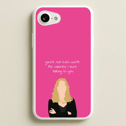 You're Not Even Worth The Calories I Burn Talking To You - VD  - Vampire Diaries Phone Case for iPhone 16e