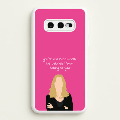 You're Not Even Worth The Calories I Burn Talking To You - VD  - Vampire Diaries Phone Case for Galaxy S10e