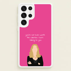 You're Not Even Worth The Calories I Burn Talking To You - VD  - Vampire Diaries Phone Case for Galaxy S22 Ultra