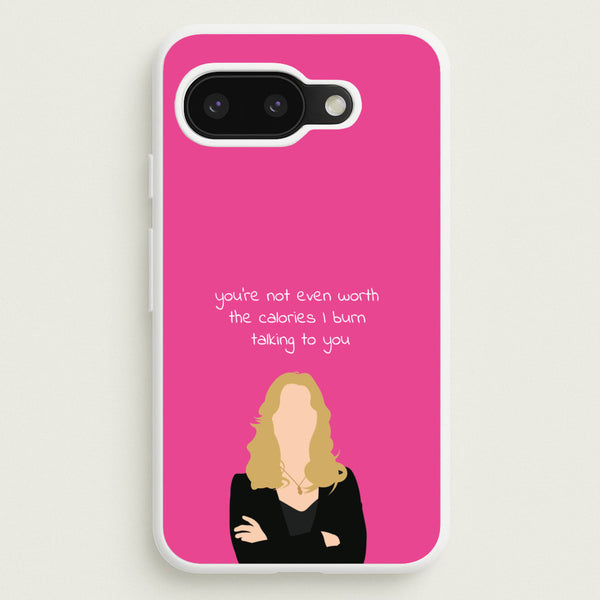 You're Not Even Worth The Calories I Burn Talking To You - VD  - Vampire Diaries Phone Case for Google Pixel 9a