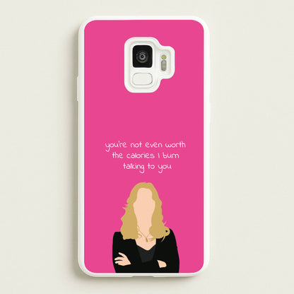 You're Not Even Worth The Calories I Burn Talking To You - VD  - Vampire Diaries Phone Case for Galaxy S9