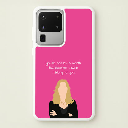 You're Not Even Worth The Calories I Burn Talking To You - VD  - Vampire Diaries Phone Case for Galaxy S20 Ultra