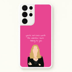 You're Not Even Worth The Calories I Burn Talking To You - VD  - Vampire Diaries Phone Case for Galaxy S21 Ultra
