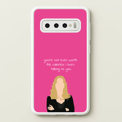 You're Not Even Worth The Calories I Burn Talking To You - VD  - Vampire Diaries Phone Case for Galaxy S10