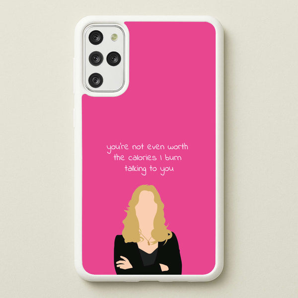 You're Not Even Worth The Calories I Burn Talking To You - VD  - Vampire Diaries Phone Case for Galaxy S20 Plus