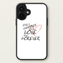 Only Vampires Can Love You Forever - VD Phone Case for iPhone 17