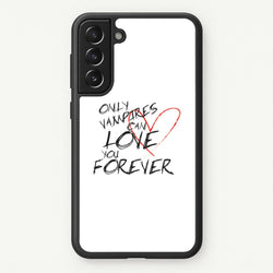 Only Vampires Can Love You Forever - VD  - Vampire Diaries Phone Case for Galaxy S21 Plus