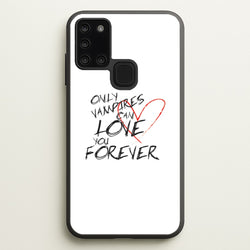 Only Vampires Can Love You Forever - VD  - Vampire Diaries Phone Case for Galaxy A21s