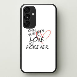 Only Vampires Can Love You Forever - VD  - Vampire Diaries Phone Case for Galaxy A35