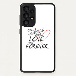 Only Vampires Can Love You Forever - VD  - Vampire Diaries Phone Case for Galaxy A33