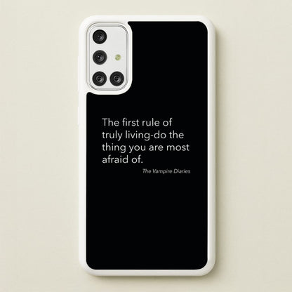 The First Rule Of Truly Living - VD  - Vampire Diaries Phone Case for Galaxy A71