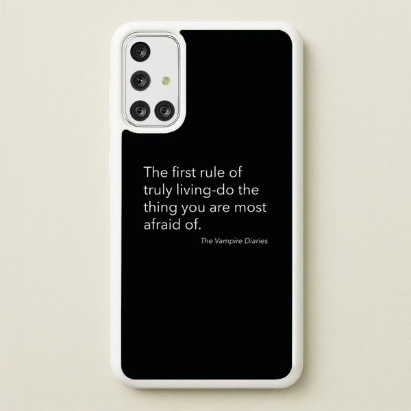 The First Rule Of Truly Living - VD  - Vampire Diaries Phone Case for Galaxy A71