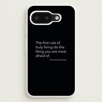 The First Rule Of Truly Living - VD  - Vampire Diaries Phone Case for Google Pixel 9a