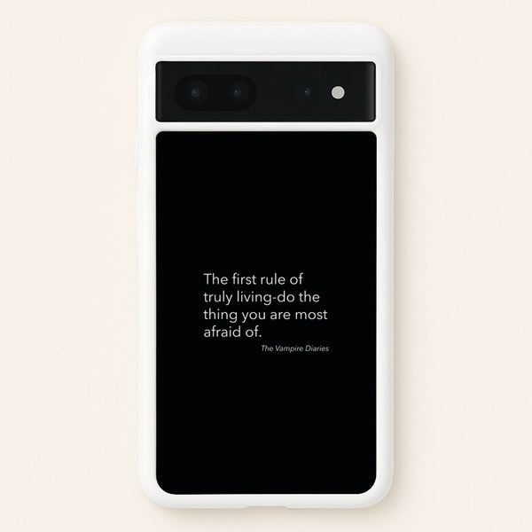 The First Rule Of Truly Living - VD  - Vampire Diaries Phone Case for Google Pixel 7