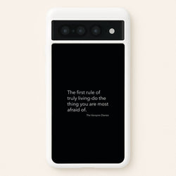 The First Rule Of Truly Living - VD  - Vampire Diaries Phone Case for Google Pixel 7 Pro