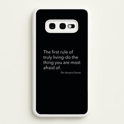 The First Rule Of Truly Living - VD  - Vampire Diaries Phone Case for Galaxy S10e