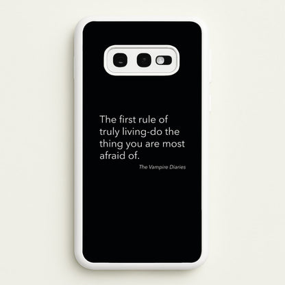 The First Rule Of Truly Living - VD  - Vampire Diaries Phone Case for Galaxy S10e