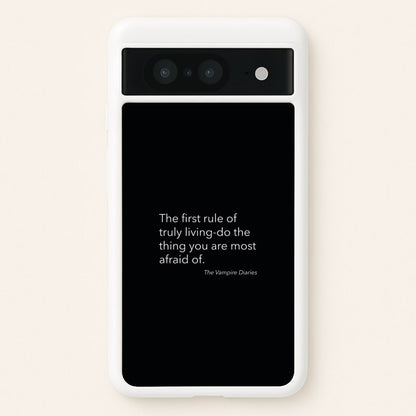 The First Rule Of Truly Living - VD  - Vampire Diaries Phone Case for Google Pixel 8