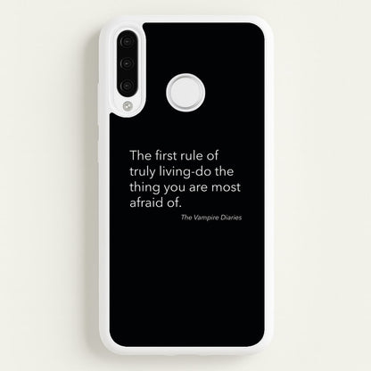 The First Rule Of Truly Living - VD  - Vampire Diaries Phone Case for Huawei P30 Lite