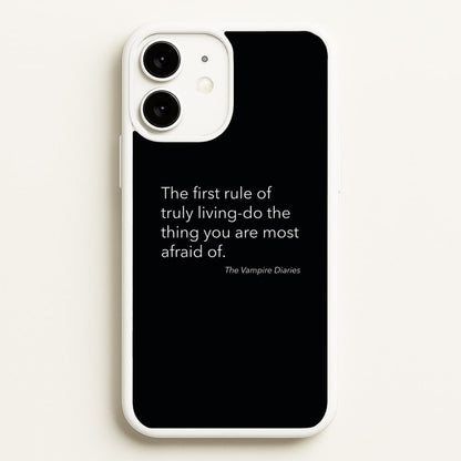 The First Rule Of Truly Living - VD  - Vampire Diaries Phone Case for iPhone 11
