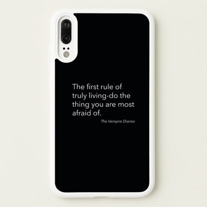 The First Rule Of Truly Living - VD  - Vampire Diaries Phone Case for Huawei P20