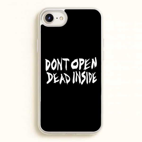 Don't Open Dead Inside - TWD  - The Walking Dead Phone Case for iPhone 6 / 7 / 8 / SE