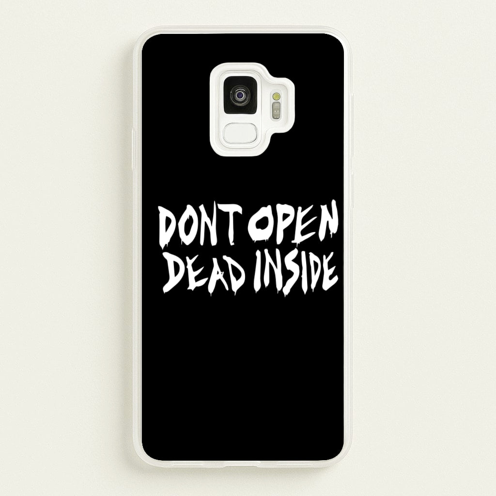 Don't Open Dead Inside - TWD  - The Walking Dead Phone Case for Galaxy S9