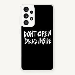 Don't Open Dead Inside - TWD  - The Walking Dead Phone Case for Galaxy A33