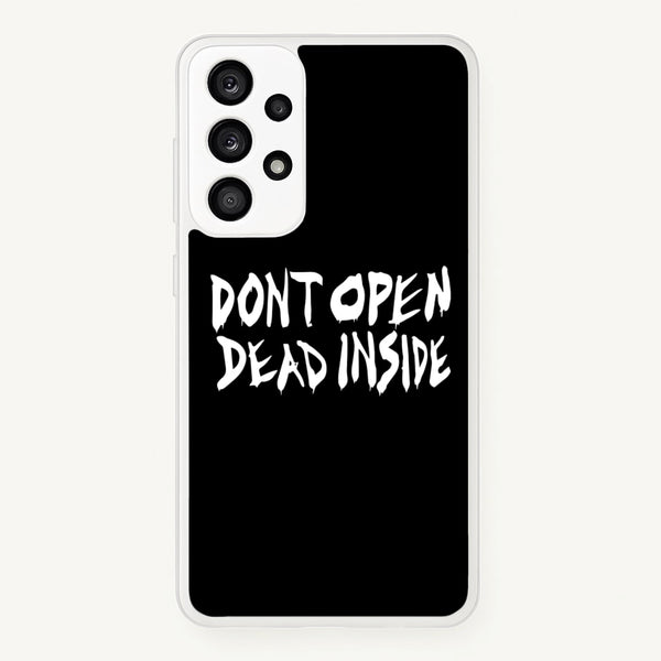 Don't Open Dead Inside - TWD  - The Walking Dead Phone Case for Galaxy A33
