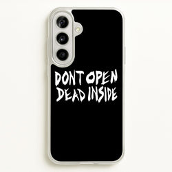 Don't Open Dead Inside - TWD  - The Walking Dead Phone Case for Galaxy A56