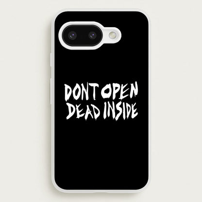 Don't Open Dead Inside - TWD  - The Walking Dead Phone Case for Google Pixel 9a