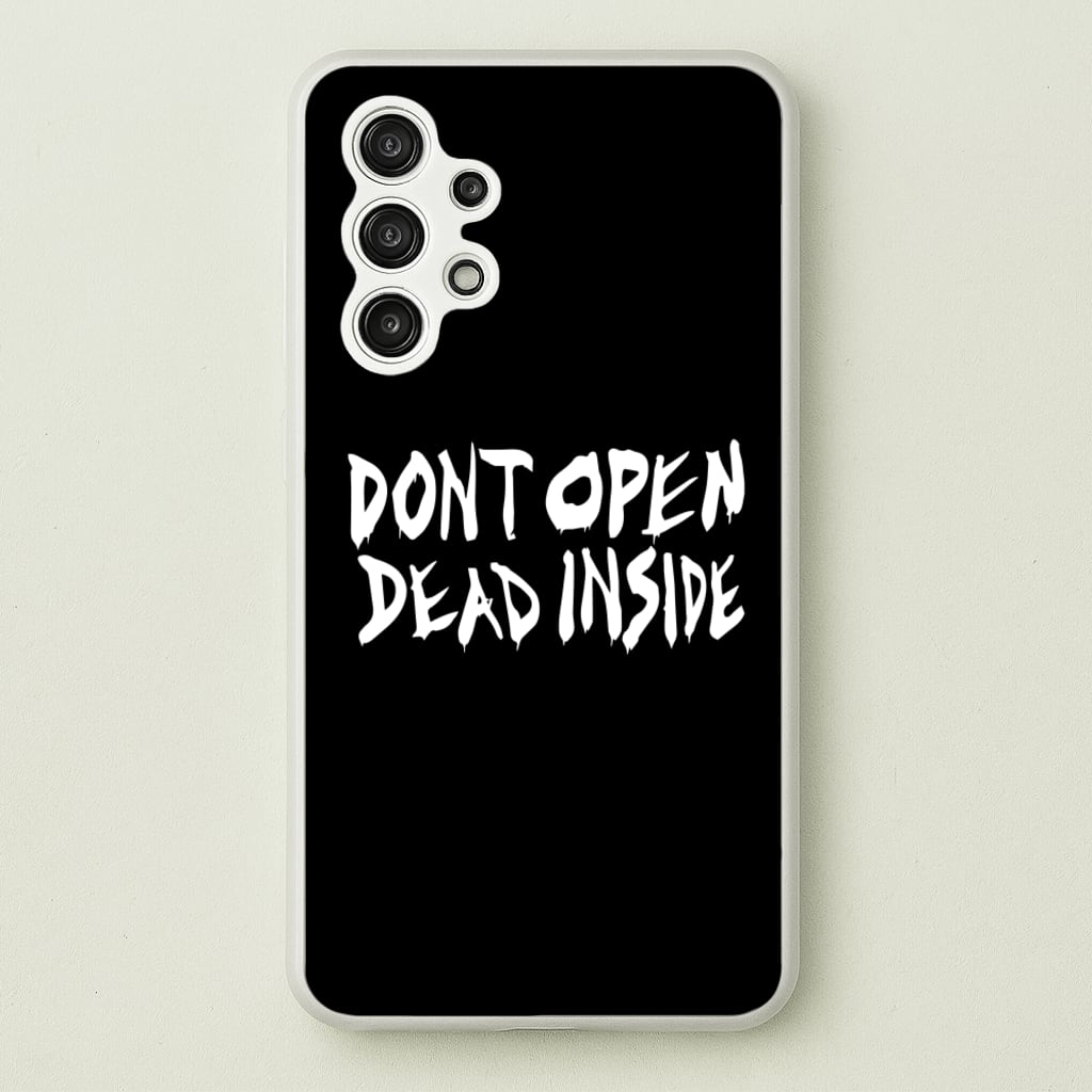 Don't Open Dead Inside - TWD  - The Walking Dead Phone Case for Galaxy A13