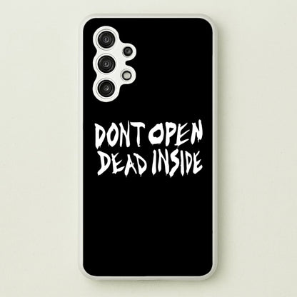 Don't Open Dead Inside - TWD  - The Walking Dead Phone Case for Galaxy A13