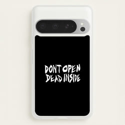 Don't Open Dead Inside - TWD  - The Walking Dead Phone Case for Google Pixel 9 Pro XL
