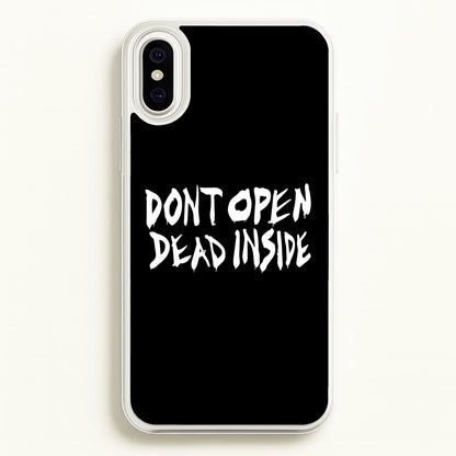 Don't Open Dead Inside - TWD  - The Walking Dead Phone Case for iPhone XS Max