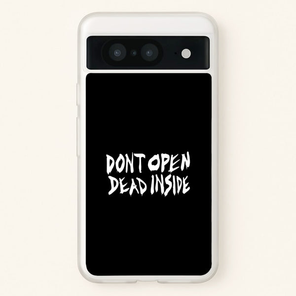 Don't Open Dead Inside - TWD  - The Walking Dead Phone Case for Google Pixel 8