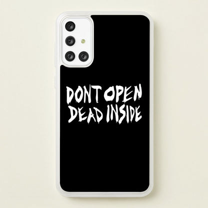 Don't Open Dead Inside - TWD  - The Walking Dead Phone Case for Galaxy A71