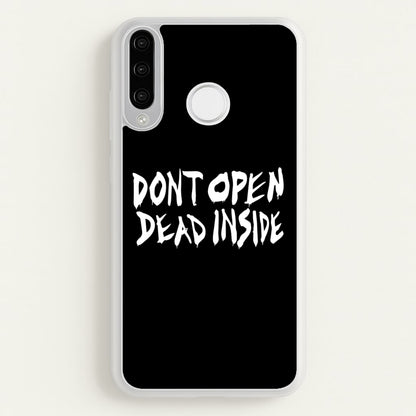 Don't Open Dead Inside - TWD  - The Walking Dead Phone Case for Huawei P30 Lite