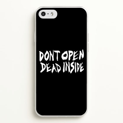 Don't Open Dead Inside - TWD  - The Walking Dead Phone Case for iPhone 5 / 5s / SE 2016