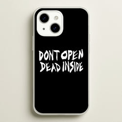 Don't Open Dead Inside - TWD  - The Walking Dead Phone Case for iPhone 15