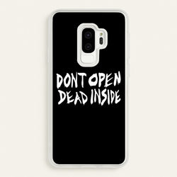 Don't Open Dead Inside - TWD  - The Walking Dead Phone Case for Galaxy S9 Plus