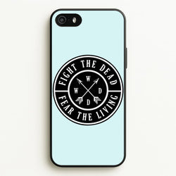 Fight The Dead, Fear The Living - TWD  - The Walking Dead Phone Case for iPhone 5 / 5s / SE 2016