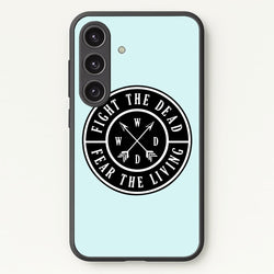 Fight The Dead, Fear The Living - TWD  - The Walking Dead Phone Case for Galaxy S24FE