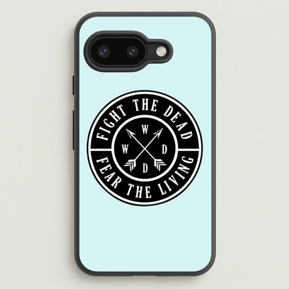 Fight The Dead, Fear The Living - TWD  - The Walking Dead Phone Case for Google Pixel 9a